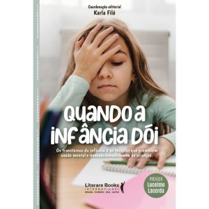 Quando a infância dói: Os transtornos da infância  - LITERARE BOOKS