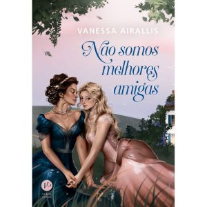 NÃO SOMOS MELHORES AMIGAS - VERUS