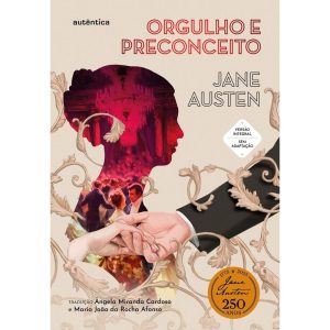ORGULHO E PRECONCEITO - AUTÊNTICA