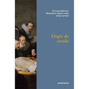ELOGIO DO ESTUDO - AUTÊNTICA