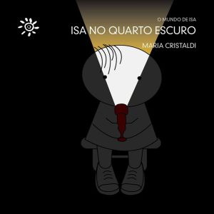 ISA NO QUARTO ESCURO - EDITORA PEIROPOLIS LTDA