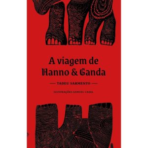 A VIAGEM DE HANNO E GANDA - EDITORA PEIROPOLIS LTDA