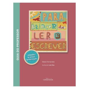 PARA BRINCAR DE LER E ESCREVER: ATIVIDADES DE APOI - CAROCHINHA