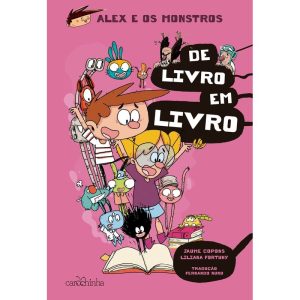 ALEX E OS MONSTROS: DE LIVRO EM LIVRO - CAROCHINHA