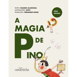 A MAGIA DE PINO - CAROCHINHA