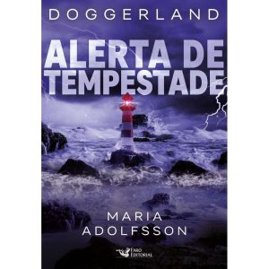 ALERTA DE TEMPESTADE - DOGGERLAND 2 - TERRAS SUBME - FARO EDITORIAL
