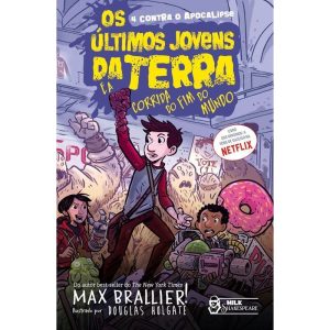 OS ÚLTIMOS JOVENS DA TERRA E A CORRIDA DO FIM DO M - MILK SHAKESPEARE