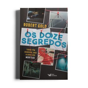 OS DOZE SEGREDOS - TODOS TÊM SEGREDOS, MAS ALGUNS  - FARO EDITORIAL