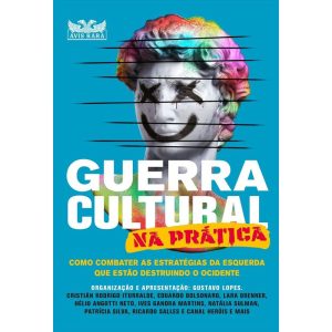 GUERRA CULTURAL NA PRÁTICA - COMO COMBATER AS ESTR - AVIS RARA
