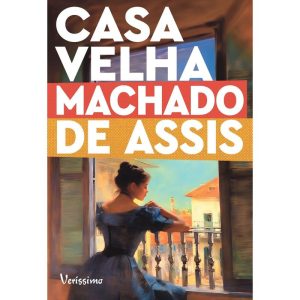 CASA VELHA - EDIÇÃO COM ILUSTRAÇÕES - VERISSIMO