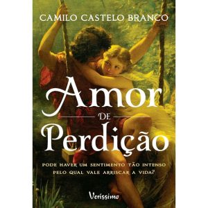 AMOR DE PERDIÇÃO - PODE HAVER UM SENTIMENTO TÃO IN - VERISSIMO