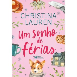 UM SONHO DE FÉRIAS - CHRISTINA LAUREN - FARO EDITORIAL