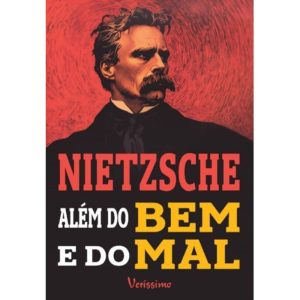 ALÉM DO BEM E DO MAL - VERISSIMO