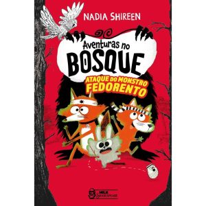 AVENTURAS NO BOSQUE - ATAQUE DO MONSTRO FEDORENTO  - FARO EDITORIAL