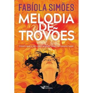 MELODIA DE TROVÕES - DIZEM QUE O RAIO NÃO CAI DUAS - FARO EDITORIAL