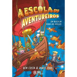 A ESCOLA DE AVENTUREIROS - EM BUSCA DA PEDRA DOS D - MILK SHAKESPEARE
