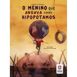 O MENINO QUE ANDAVA SOBRE HIPOPÓTAMOS - ESTRELA CULTURAL