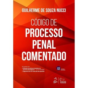 CÓDIGO DE PROCESSO PENAL COMENTADO - 23ª EDIÇÃO 20 - EDITORA FORENSE