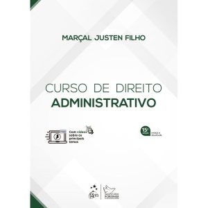 CURSO DE DIREITO ADMINISTRATIVO - 15ª EDIÇÃO 2024 - EDITORA FORENSE