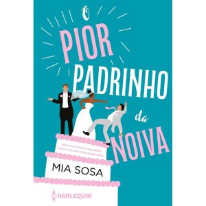 O PIOR PADRINHO DA NOIVA: (SUCESSO DO TIKTOK) - HARLEQUIN BOOKS