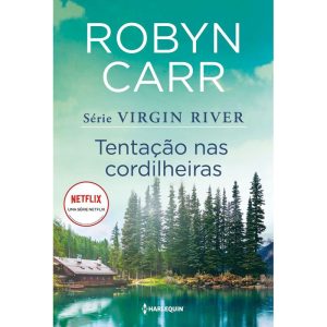 TENTAÇÃO NAS CORDILHEIRAS (VIRGIN RIVER 6) - HARLEQUIN BOOKS
