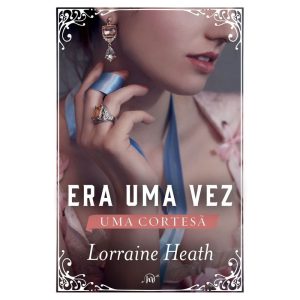ERA UMA VEZ UMA CORTESÃ (ERA UMA VEZ UM DUCADO - L - HARLEQUIN BOOKS