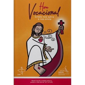HORA VOCACIONAL - CRISTO NOS SALVA E NOS ENVIA - EDIÇÕES CNBB
