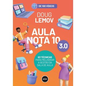 AULA NOTA 10 3.0: 63 TÉCNICAS PARA MELHORAR A GEST - PENSO
