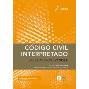 CÓDIGO CIVIL INTERPRETADO - 5ª EDIÇÃO 2022 - ATLAS
