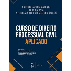 CURSO DE DIREITO PROCESSUAL CIVIL APLICADO - 1ª ED - ATLAS