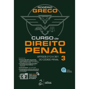 CURSO DE DIREITO PENAL - VOL. 3 - 21ª EDIÇÃO 2024 - ATLAS