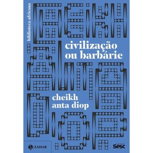 CIVILIZAÇÃO OU BARBÁRIE - ZAHAR