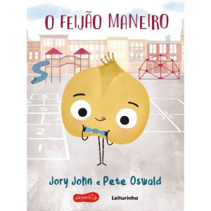 O FEIJÃO MANEIRO (ESQUADRÃO DO RANGO) - HARPER KIDS