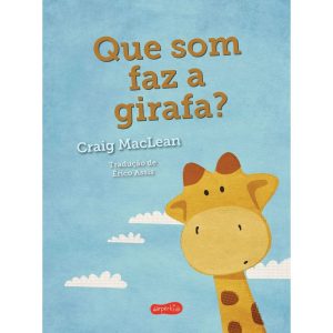 QUE SOM FAZ A GIRAFA? - HARPER KIDS