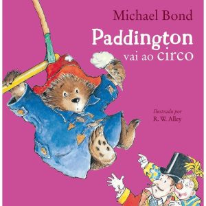 PADDINGTON VAI AO CIRCO | TRADUÇÃO ALTAMENTE RECOM - HARPER KIDS