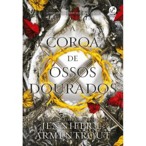 A COROA DE OSSOS DOURADOS (VOL. 3 SANGUE E CINZAS) - GALERA
