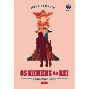 OS HOMENS DO REI (VOL. 3 TUDO PELO JOGO) - GALERA