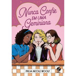 NUNCA CONFIE EM UMA GEMINIANA - GALERA
