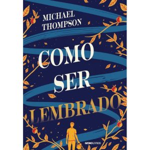 COMO SER LEMBRADO - GLOBO LIVROS