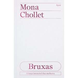 BRUXAS - A FORÇA INVENCÍVEL DAS MULHERES - EDITORA ÂYINÉ