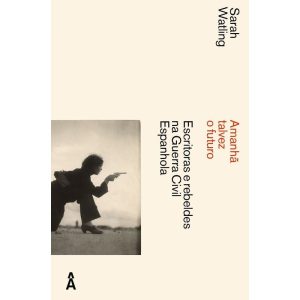 AMANHÃ TALVEZ O FUTURO: ESCRITORAS E REBELDES NA G - EDITORA ÂYINÉ