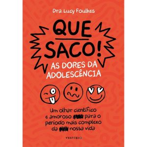 QUE SACO! AS DORES DA ADOLESCÊNCIA: UM OLHAR CIENT - VESTÍGIO