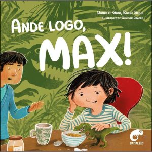 Ande logo, max! - CAMALEAO EDITORA