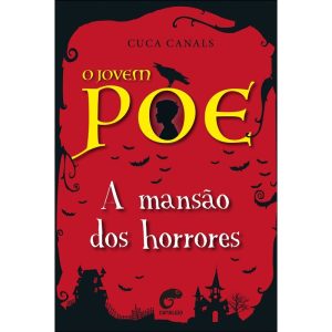 O jovem Poe: A mansão dos Horrores - CAMALEAO EDITORA