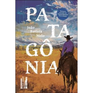 Patagônia - FARIA E SILVA EDITORA