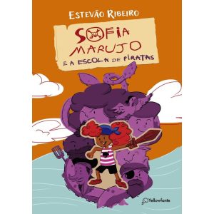 SOFIA MARUJO E A ESCOLA DE PIRATAS - YELLOWFANTE