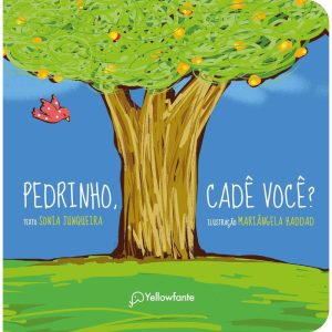 PEDRINHO, CADÊ VOCÊ? - YELLOWFANTE