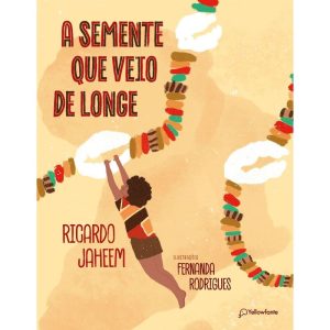 A SEMENTE QUE VEIO DE LONGE - YELLOWFANTE