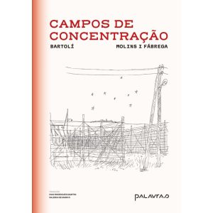 CAMPOS DE CONCENTRAÇÃO - PALAVRAS PROJETOS EDITORIAIS