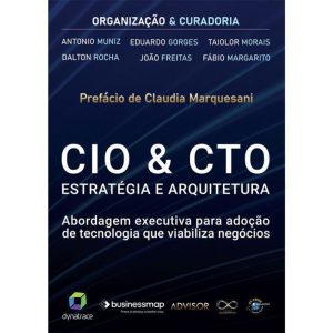 CIO & CTO ESTRATÉGIA E ARQUITETURA - BRASPORT LIVROS E MULTIMIDIA